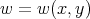 w  = w (x, y)