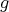 g