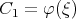 C1 =  φ(ξ)