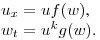 $u_x=uf(w)$,\\
$w_t=u^kg(w).$