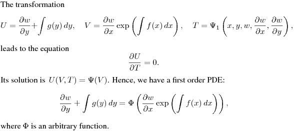The transformation
$$
U=\frac{\partial w}{\partial y}+\int g(y)\,dy, \quad
V=\frac{\partial w}{\partial x}\exp\left(\int f(x)\,dx\right),
\quad T=\Psi_1\left(x,y,w,\frac{\partial w}{\partial x},\frac{\partial w}{\partial y}\right),
$$
leads to the equation
$$
\frac{\partial U}{\partial T}=0.
$$
Its solution is $\,\displaystyle{U(V,T)=\Psi(V)}$.
Hence, we have a first order PDE:
$$
\frac{\partial w}{\partial y}+\int g(y)\,dy=
\Phi\left(\frac{\partial w}{\partial x}\exp\left(\int f(x)\,dx\right)\right),
$$
where $\Phi$ is an arbitrary function.