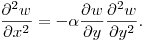 $$
\frac{\partial^2w}{\partial x^2}  = -\alpha \frac{\partial w}{\partial y}\frac{\partial^2w}{\partial y^2}.
$$