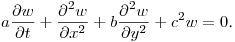 $\displaystyle a\frac{\partial w}{\partial t}+\frac{\partial^2w}{\partial x^2}+b\frac{\partial ^2w}{\partial y^2}+c^2w=0$.