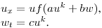 $u_x=uf(au^k+bw)$,\\
$w_t=cu^k$.
