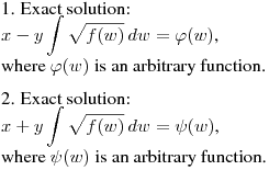 \noindent 1. Exact solution:\hfill\break
$\displaystyle x-y\int\sqrt{f(w)}\,dw=\varphi(w)$,\hfill\break
where $\varphi(w)$ is an arbitrary function.
\medskip

\noindent 2. Exact solution:\hfill\break
$\displaystyle x+y\int\sqrt{f(w)}\,dw&=\psi(w)$,\hfill\break
where $\psi(w)$ is an arbitrary function.