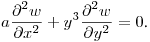 $\displaystyle a\frac{\partial^2w}{\partial x^2}+y^3 \frac{\partial ^2w}{\partial y^2} =0$.