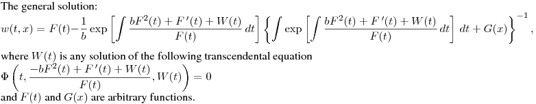 \noindent
The general solution:\hfill\break
\displaystyle w(t,x)=F(t)-\frac{1}{b}\exp\left[\int
\frac{bF^2(t)+F\,'(t)+W(t)}{F(t)}\,dt \right]\left\{\int
\exp\left[\int \frac{bF^2(t)+F\,'(t)+W(t)}{F(t)}\,dt \right]
\,dt+G(x)\right\}^{-1},\hfill\break

where $W(t)$ is any solution of the following transcendental
equation
\hfill\break
$\displaystyle\Phi\left(t,\frac{-bF^2(t)+F\,'(t)+W(t)}{F(t)},W(t)\right)=0$\hfill\break
and $F(t)$ and $G(x)$ are arbitrary functions.
