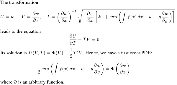 The transformation
$$
U=w, \quad
V=\frac{\partial w}{\partial x}, \quad
T=\left(\frac{\partial w}{\partial x}\right)^{-1}
\sqrt{-\frac{\partial w}{\partial x}\left[2w+
\exp\left(\int f(x)\,dx+w-y\frac{\partial w}{\partial y}\right)\right]},
$$
leads to the equation
$$
\frac{\partial U}{\partial T}+TV=0.
$$
Its solution is $\,\displaystyle{U(V,T)=\Psi(V)-\frac12 T^2 V}$.
Hence, we have a first order PDE:
$$
\frac12\exp\left(\int f(x)\,dx+w-y\frac{\partial w}{\partial y}\right)=
\Phi\left(\frac{\partial w}{\partial x}\right),
$$
where $\Phi$ is an arbitrary function.
