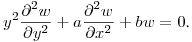 $\displaystyle y^2\frac{\partial ^2w}{\partial y^2}+a\frac{\partial^2w}{\partial
x^2}+bw=0$.
