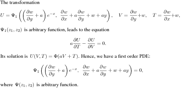 The transformation
$$
U=\Psi_1\left(\left(\frac{\partial w}{\partial y}+a\right)e^{-x},\,\,\,
\frac{\partial w}{\partial x}+a\frac{\partial w}{\partial y}+w+ay\right),
\quad V=\frac{\partial w}{\partial y}+w, \quad T=\frac{\partial w}{\partial x}+w,
$$
$\Psi_1(z_1,z_2)\,$ is arbitrary function,
leads to the equation
$$
a\frac{\partial U}{\partial T}-\frac{\partial U}{\partial V}=0.
$$
Its solution is $\,\displaystyle{U(V,T)=\Phi(aV+T)}$.
Hence, we have a first order PDE:
$$
\Psi_1\left(\left(\frac{\partial w}{\partial y}+a\right)e^{-x},\,\,\,
\frac{\partial w}{\partial x}+a\frac{\partial w}{\partial y}+w+ay\right)=0,
$$
where $\,\Psi(z_1,z_2)\,$ is arbitrary function.