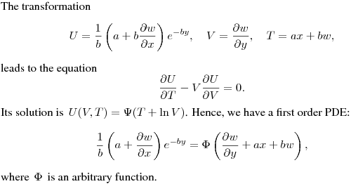 The transformation
$$
U=\frac1b\left(a+b\frac{\partial w}{\partial x}\right)e^{-by},
\quad V=\frac{\partial w}{\partial y}, \quad T=ax+bw,
$$
leads to the equation
$$
\frac{\partial U}{\partial T}-V\frac{\partial U}{\partial V}=0.
$$
Its solution is $\,\displaystyle{U(V,T)=\Psi(T+\ln V)}$.
Hence, we have a first order PDE:
$$
\frac1b\left(a+\frac{\partial w}{\partial x}\right)e^{-by}=
\Phi\left(\frac{\partial w}{\partial y}+ax+bw\right),
$$
where $\,\Phi\,$ is an arbitrary function.