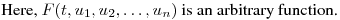 \noindent Here, $F(t,u_1,u_2,\dots,u_n)$ is an arbitrary function.
