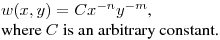 \noindent
$w(x,y)=Cx^{-n}y^{-m}$,\hfill\break  
where $C$ is an arbitrary constant.