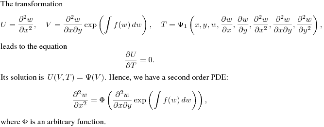 The transformation
$$
U=\frac{\partial^2 w}{\partial x^2}, \quad
V=\frac{\partial^2 w}{\partial x\partial y}\exp\left(\int f(w)\,dw\right), \quad
T=\Psi_1\left(x,y,w,\frac{\partial w}{\partial x},\frac{\partial w}{\partial y},
\frac{\partial^2 w}{\partial x^2},\frac{\partial^2 w}{\partial x\partial y},
\frac{\partial^2 w}{\partial y^2}\right),
$$
leads to the equation
$$
\frac{\partial U}{\partial T}=0.
$$
Its solution is $\,\displaystyle{U(V,T)=\Psi(V)}$.
Hence, we have a second order PDE:
$$
\frac{\partial^2 w}{\partial x^2}=
\Phi\left(\frac{\partial^2 w}{\partial x\partial y}\exp\left(\int f(w)\,dw\right)\right),
$$
where $\Phi$ is an arbitrary function.