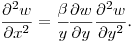 $\displaystyle
\frac{\partial^2 w}{\partial x^2} = \cfrac{\beta}{y}\frac{\partial w}{\partial y}\frac{\partial^2 w}{\partial y^2}$.