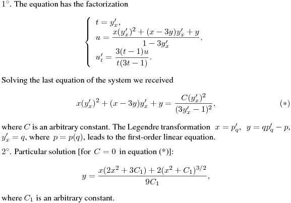 \noindent
$1^\circ$. The equation has the factorization
$$
\left\{\begin{array}{l}
t=y'_x,\\
\displaystyle u=\frac{x(y'_x)^2+(x-3y)y'_x+y}{1-3y'_x},\\
\displaystyle u'_t=\frac{3(t-1)u}{t(3t-1)}.
\end{array}\right.
$$
Solving the last equation of the system we received
$$
x(y'_x)^2+(x-3y)y'_x+y=\frac{C(y'_x)^2}{(3y'_x-1)^2},
\eqno(*)
$$
where $C$ is an arbitrary constant.
The Legendre transformation \, \mbox{$x=p'_q$}, \, \mbox{$y=qp'_q-p$}, \, \mbox{$y'_x=q$}, where $\,p=p(q)$, leads to
the first-order linear equation. 
\medskip

\noindent
$2^\circ$. 
Particular solution [for $\,C=0\,$ in equation (*)]:
$$
y=\frac{x(2x^2+3C_1)+2(x^2+C_1)^{3/2}}{9C_1},
$$
where $C_1$ is an arbitrary constant.