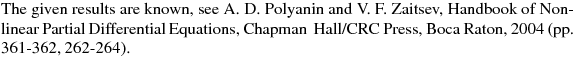 The given results are known, see
A. D. Polyanin and V. F. Zaitsev, Handbook of Nonlinear Partial Differential Equations, Chapman & Hall/CRC Press, Boca Raton, 2004
(pp. 361-362, 262-264).
