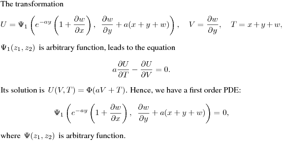 The transformation
$$
U=\Psi_1\left(e^{-ay}\left(1+\frac{\partial w}{\partial x}\right),\,\,\,
\frac{\partial w}{\partial y}+a(x+y+w)\right),
\quad V=\frac{\partial w}{\partial y}, \quad T=x+y+w,
$$
$\Psi_1(z_1,z_2)\,$ is arbitrary function,
leads to the equation
$$
a\frac{\partial U}{\partial T}-\frac{\partial U}{\partial V}=0.
$$
Its solution is $\,\displaystyle{U(V,T)=\Phi(aV+T)}$.
Hence, we have a first order PDE:
$$
\Psi_1\left(e^{-ay}\left(1+\frac{\partial w}{\partial x}\right),\,\,\,
\frac{\partial w}{\partial y}+a(x+y+w)\right)=0,
$$
where $\,\Psi(z_1,z_2)\,$ is arbitrary function.