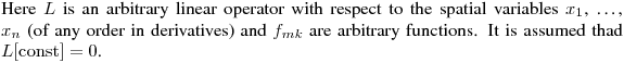 Here $L$ is an arbitrary linear operator with respect to the spatial variables $x_1$, \dots, $x_n$ (of any order in derivatives) and $f_{mk}$ are arbitrary functions. It is assumed thad $L[{\rm const]=0$.