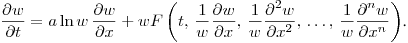 \noindent
$\displaystyle \frac{\partial w}{\partial t}=a\ln w\,\frac{\partial w}{\partial x}+
wF\left(t,\,\frac 1w\frac{\partial w}{\partial x},\,\frac 1w\frac{\partial^2 w}{\partial x^2},\,\ldots,\,\frac 1w\frac{\partial^n w}{\partial x^n}\right)$.
