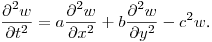 $\displaystyle \frac{\partial^2w}{\partial t^2}=a\frac{\partial ^2w}{\partial x^2}+b\frac{\partial ^2w}{\partial y^2}-c^2w$.