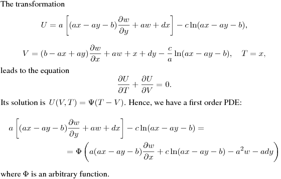 The transformation
$$
U=a\left[(ax-ay-b)\frac{\partial w}{\partial y}+aw+dx\right]-c\ln(ax-ay-b),
$$
$$
V=(b-ax+ay)\frac{\partial w}{\partial x}+aw+x+dy-\frac{c}{a}\ln(ax-ay-b), \quad T=x,
$$
leads to the equation
$$
\frac{\partial U}{\partial T}+\frac{\partial U}{\partial V}=0.
$$
Its solution is $\,\displaystyle{U(V,T)=\Psi(T-V)}$.
Hence, we have a first order PDE:
\begin{multline*}
a\left[(ax-ay-b)\frac{\partial w}{\partial y}+aw+dx\right]-c\ln(ax-ay-b)=\\
=\Phi\left(a(ax-ay-b)\frac{\partial w}{\partial x}+c\ln(ax-ay-b)-a^2 w-ady\right)
\end{multline*}
where $\Phi$ is an arbitrary function.