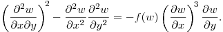 \noindent
$\displaystyle \left(\frac{\partial^2 w}{\partial x\partial y}\right)^{\!2}-\frac{\partial^2 w}{\partial x^2}\frac{\partial^2 w}{\partial y^2}
=-f(w)\left(\frac{\partial w}{\partial x}\right)^{\!3}\frac{\partial w}{\partial y}$.