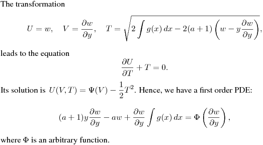 The transformation
$$
U=w, \quad
V=\frac{\partial w}{\partial y}, \quad
T=\sqrt{2\int g(x)\,dx-2(a+1)\left(w-y\frac{\partial w}{\partial y}\right)},
$$
leads to the equation
$$
\frac{\partial U}{\partial T}+T=0.
$$
Its solution is $\,\displaystyle{U(V,T)=\Psi(V)-\frac12 T^2}$.
Hence, we have a first order PDE:
$$
(a+1)y\frac{\partial w}{\partial y}-aw+\frac{\partial w}{\partial y}\int g(x)\,dx=
\Phi\left(\frac{\partial w}{\partial y}\right),
$$
where $\Phi$ is an arbitrary function.