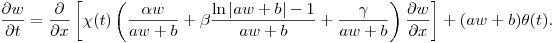 $$
\frac{\partial {w}}{\partial t} = \frac{\partial}{\partial
x}\left[\chi(t)\left(\frac{\alpha w}{aw+b} +\beta
\frac{\ln{\left|aw+b\right|}-1}{aw+b} + \frac{
\gamma}{aw+b}\right)\frac{\partial {w}}{\partial x}\right] +
(aw+b)\theta(t).
$$