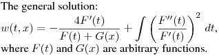 \noindent
The general solution:\hfill\break
$\displaystyle  w(t,x) = -\frac{4F'(t)}{F(t)+G(x)}+\int \left(\frac{F''(t)}{F'(t)}\right)^2\,dt$,\hfill\break
where $F(t)$ and $G(x)$ are arbitrary functions.