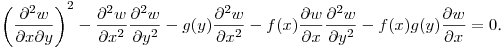$\displaystyle \left(\frac{\partial^2 w}{\partial x\partial y}\right)^2-
\frac{\partial^2 w}{\partial x^2}\frac{\partial^2 w}{\partial y^2}-
g(y)\frac{\partial^2 w}{\partial x^2}-
f(x)\frac{\partial w}{\partial x}\frac{\partial^2 w}{\partial y^2}-
f(x)g(y)\frac{\partial w}{\partial x}=0$.\hfill\break