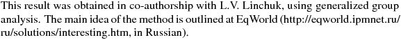 This result was obtained in co-authorship with L.V. Linchuk,
using generalized group analysis. The main idea of the method 
is outlined at EqWorld 
(http://eqworld.ipmnet.ru\slash ru/solutions/interesting.htm, in Russian).