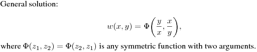 General solution:\hfill\break
$$
w(x,y)=\Phi\biggl(\frac yx, \frac xy\biggr),
$$
where $\Phi(z_1,z_2)=\Phi(z_2,z_1)$ is any symmetric function with two arguments.