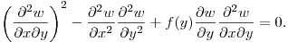 $\displaystyle \left(\frac{\partial^2 w}{\partial x\partial y}\right)^2-
\frac{\partial^2 w}{\partial x^2}\frac{\partial^2 w}{\partial y^2}+
f(y)\frac{\partial w}{\partial y}\frac{\partial^2 w}{\partial x\partial y}=0$.\hfill\break