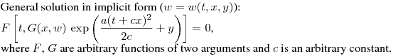 \noindent
General solution in implicit form ($w=w(t,x,y)$):\hfill\break
$\displaystyle   F\left[t,G(x,w)\,\exp\left( \frac{a(t+cx)^2}{2c}+y\right )\right ]=0$,\hfill\break
where $F$, $G$ are arbitrary functions of two arguments and $c$ is an arbitrary constant.