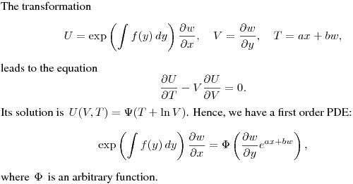 The transformation
$$
U=\exp\left(\int f(y)\,dy\right)\frac{\partial w}{\partial x},
\quad V=\frac{\partial w}{\partial y}, \quad T=ax+bw,
$$
leads to the equation
$$
\frac{\partial U}{\partial T}-V\frac{\partial U}{\partial V}=0.
$$
Its solution is $\,\displaystyle{U(V,T)=\Psi(T+\ln V)}$.
Hence, we have a first order PDE:
$$
\exp\left(\int f(y)\,dy\right)\frac{\partial w}{\partial x}=
\Phi\left(\frac{\partial w}{\partial y}e^{ax+bw}\right),
$$
where $\,\Phi\,$ is an arbitrary function.