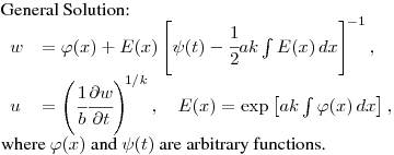 General Solution:\hfill\break
$\displaystyle \begin{array}[c]{ll}
w&=\varphi(x)+E(x)\left[\psi(t)-\cfrac12ak\int
E(x)\,dx\right]^{\!-1},\cr u&=\left(\cfrac 1b\cfrac{\partial w}{\partial
t}\right)^{\!1/k},\quad
E(x)=\exp\left[ak\int\varphi(x)\,dx\right],
\end{array}$\hfill\break
where $\varphi(x)$ and $\psi(t)$ are arbitrary functions.