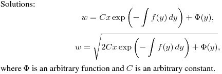 Solutions:
$$
w=Cx\exp\left(-\int f(y)\,dy\right)+\Phi(y),
$$
$$
w=\sqrt{2Cx\exp\left(-\int f(y)\,dy\right)+\Phi(y)},
$$
where $\Phi$ is an arbitrary function and $C$ is an arbitrary constant.