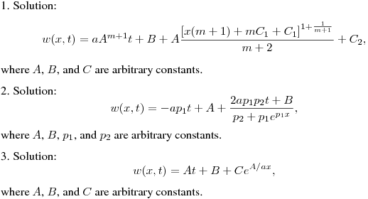 1. Solution:
$$
w(x,t) = aA^{m+1}t  + B +
A\frac{\left[x(m+1)+mC_1+C_1\right]^{1+\frac{1}{m+1}}}{m+2}+C_2,
$$
where $A$, $B$, and $C$ are arbitrary constants.
\medskip

2. Solution:
$$
w(x,t)=-ap_1t+A + \frac{2ap_1p_2t+B}{p_2+p_1e^{p_1x}},
$$
where $A$, $B$, $p_1$, and $p_2$ are arbitrary constants.
\medskip

3. Solution:
$$
w(x,t)=At+B+Ce^{A/ax},
$$
where $A$, $B$, and $C$ are arbitrary constants.