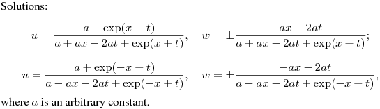 Solutions:
$$
u=\frac{a+\exp(x+t)}{a+ax-2at+\exp(x+t)},\quad
w=\pm \frac{ax-2at}{a+ax-2at+\exp(x+t)};
$$
$$
u=\frac{a+\exp(-x+t)}{a-ax-2at+\exp(-x+t)},\quad
w=\pm \frac{-ax-2at}{a-ax-2at+\exp(-x+t)},
$$
where $a$ is an arbitrary constant.