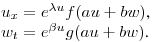$u_x=e^{\lambda u}f(au+bw)$,\\
$w_t=e^{\beta u}g(au+bw)$.