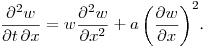 \noindent
$\displaystyle 
\frac{\partial^2 w}{\partial t \, \partial x}  = 
w \frac{\partial^2 w}{\partial x^2 }+a\left(\frac{\partial w}{\partial x }\right)^2$.