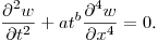 $\displaystyle \frac{\partial ^2w}{\partial t^2}+at^b\frac{\partial^4w}{\partial x^4}=0$.