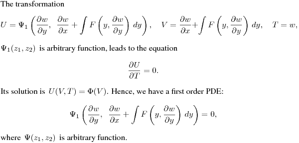 The transformation
$$
U=\Psi_1\left(\frac{\partial w}{\partial y},\,\,\,
\frac{\partial w}{\partial x}+\int F\left(y,\frac{\partial w}{\partial y}\right)\,dy\right),
\quad V=\frac{\partial w}{\partial x}+\int F\left(y,\frac{\partial w}{\partial y}\right)\,dy,
\quad T=w,
$$
$\Psi_1(z_1,z_2)\,$ is arbitrary function,
leads to the equation
$$
\frac{\partial U}{\partial T}=0.
$$
Its solution is $\,\displaystyle{U(V,T)=\Phi(V)}$.
Hence, we have a first order PDE:
$$
\Psi_1\left(\frac{\partial w}{\partial y},\,\,\,
\frac{\partial w}{\partial x}+\int F\left(y,\frac{\partial w}{\partial y}\right)\,dy\right)=0,
$$
where $\,\Psi(z_1,z_2)\,$ is arbitrary function.