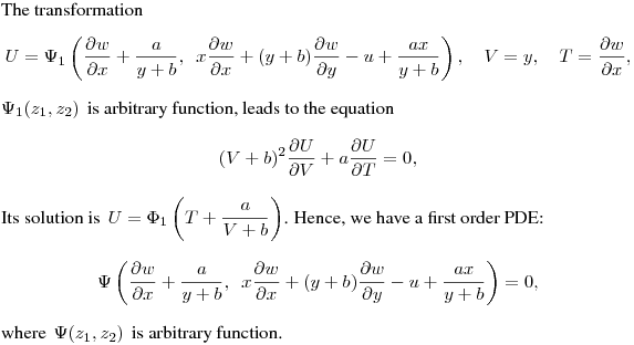 The transformation
$$
U=\Psi_1\left(\frac{\partial w}{\partial x}+\frac{a}{y+b},\,\,\, x\frac{\partial w}{\partial x}+
(y+b)\frac{\partial w}{\partial y}-u+\frac{ax}{y+b}\right),
\quad V=y, \quad T=\frac{\partial w}{\partial x},
$$
$\Psi_1(z_1,z_2)\,$ is arbitrary function,
leads to the equation
$$
(V+b)^2\frac{\partial U}{\partial V}+a\frac{\partial U}{\partial T}=0,
$$
Its solution is $\,\displaystyle{U=\Phi_1\left(T+\frac{a}{V+b}\right)}$.
Hence, we have a first order PDE:
$$
\Psi\left(\frac{\partial w}{\partial x}+\frac{a}{y+b},\,\,\, x\frac{\partial w}{\partial x}+
(y+b)\frac{\partial w}{\partial y}-u+\frac{ax}{y+b}\right)=0,
$$
where $\,\Psi(z_1,z_2)\,$ is arbitrary function.
