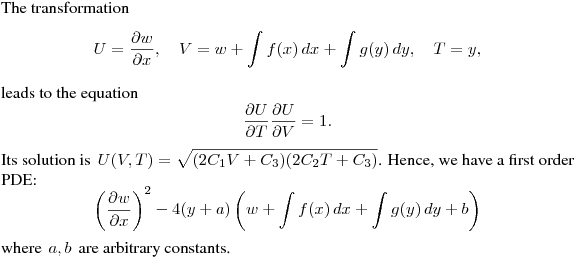 The transformation
$$
U=\frac{\partial w}{\partial x},
\quad V=w+\int f(x)\,dx+\int g(y)\,dy, \quad T=y,
$$
leads to the equation
$$
\frac{\partial U}{\partial T}\frac{\partial U}{\partial V}=1.
$$
Its solution is $\,\displaystyle{U(V,T)=\sqrt{(2C_1V+C_3)(2C_2T+C_3)}}$.
Hence, we have a first order PDE:
$$
\left(\frac{\partial w}{\partial x}\right)^2-4(y+a)\left(w+\int f(x)\,dx+\int g(y)\,dy+b\right)
$$
where $\,a,b\,$ are arbitrary constants.